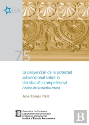 Proyección De La Potestad Subvencional Sobre La Distribución Competencial. Análisis De La Práctica E