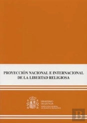 Proyeccion Nacional E Internacional De La Ley Organica De Libertad Religiosa