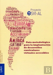 Proyecto Esvi-Al: Guía Metodológica Para La Implantación De Desarrollos Curriculares Virtuales Acces
