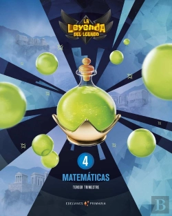 Bertrand.pt - Proyecto: La Leyenda Del Legado. Matemáticas 4. Trimestres