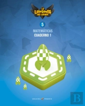 Proyecto: La Leyenda Del Legado. Matemáticas 5. Cuaderno 1