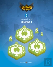 Proyecto: La Leyenda Del Legado. Matemáticas 5. Cuaderno 3