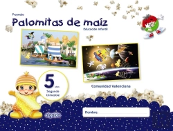 Bertrand.pt - Proyecto Palomitas De Maíz. Educación Infantil. 5 Años. Segundo Trimestre