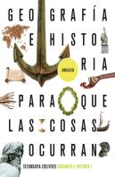 Proyecto: Para Que Las Cosas Ocurran - Geografía E Historia 1. Ed. Andalucía