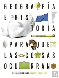 Bertrand.pt - Proyecto: Para Que Las Cosas Ocurran - Geografía E Historia 3