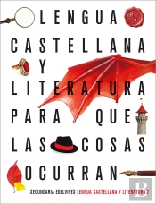 Proyecto: Para Que Las Cosas Ocurran - Lengua Castellana Y Literatura 2