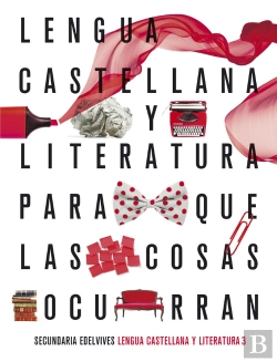 Bertrand.pt - Proyecto: Para Que Las Cosas Ocurran - Lengua Castellana Y Literatura 3