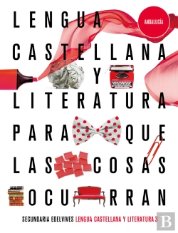 Bertrand.pt - Proyecto: Para Que Las Cosas Ocurran - Lengua Castellana Y Literatura 3. Ed. Andalucía
