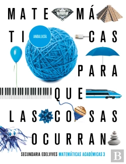 Bertrand.pt - Proyecto: Para Que Las Cosas Ocurran - Matemáticas Orientadas A Las Enseñanzas Académicas 3. Ed. And