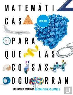 Bertrand.pt - Proyecto: Para Que Las Cosas Ocurran - Matemáticas Orientadas A Las Enseñanzas Aplicadas 3. Ed. Anda