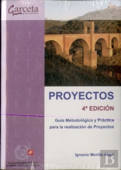 Proyectos 4ª Edición. Guía Metodológica Y Práctica Para La Realización De Proyectos