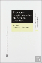 Proyectos Constitucionales En España (1786-1824)