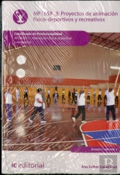 Proyectos De Animacion Fisico-Deportivos Y Recreativos. Afda0211 - Animacion Fisico-Deportiva Y Recreativ