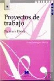 Proyectos De Trabajo: Una Escuela Diferente