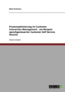 Prozessoptimierung Im Customer Interaction Management - Am Beispiel Sprachgesteuerter Customer Self Service Dienste