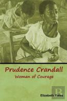 Prudence Crandall, Woman Of Courage
