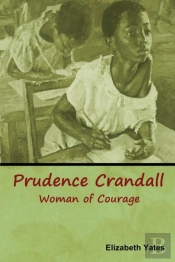 Prudence Crandall, Woman Of Courage