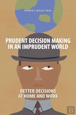Bertrand.pt - Prudent Decision Making In An Imprudent World