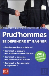 Prud'Hommes ; Se Défendre Et Gagner (Édition 2018)