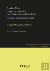 Prueba Ilícita Y Regla De Exclusión En El Sistema Estadounidense