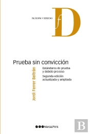 Prueba Sin Conviccion. Estandares De Prueba Y Debido Proceso (2ªEd.)