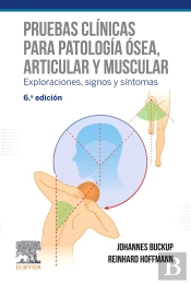 Pruebas Clínicas Para Patología Ósea, Articular Y Muscular (6ª Ed.)