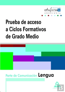 Bertrand.pt - Pruebas De Acceso A Ciclos Formativos De Grado Medio. Andalucía. Parte De Comunicación. Lengua