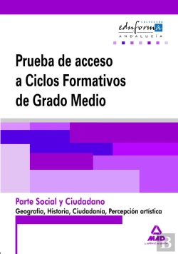 Bertrand.pt - Pruebas De Acceso A Ciclos Formativos De Grado Medio. Andalucía. Parte Social Y Ciudadano. Geografía