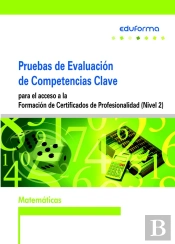 Pruebas Evaluación De Competencias Clave Para El Acceso A La Formación De Certificados De Profesiona