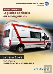 Pruebas Libres Para La Obtención Del Título De Técnico De Emergencias Sanitarias: Logística Sanitari