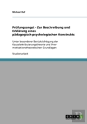 Prufungsangst - Zur Beschreibung Und Erklarung Eines Padagogisch-Psychologischen Konstrukts