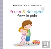 Prune & Séraphin Font La Paix