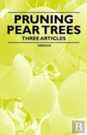 Pruning Pear Trees - Three Articles
