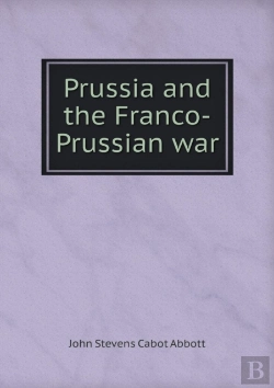 Bertrand.pt - Prussia And The Franco-Prussian War