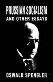 Prussian Socialism And Other Essays