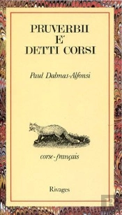Pruverbii E' Detti Corsi / Proverbes Et Dictons Corses