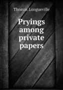 Pryings Among Private Papers