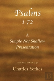 Psalm 1-72, A Simple Not Shallow Presentation