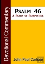 Psalm 46, A Psalm Of Perspective