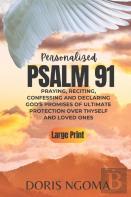 Psalm 91 Personalized