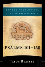 Psalms 101-150 (Brazos Theological Commentary On The Bible)