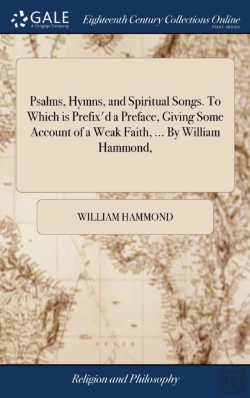 Bertrand.pt - Psalms, Hymns, And Spiritual Songs. To W