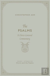 Psalms (Volume 1, Introduction: Christ And The Psalms)