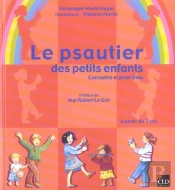 Psautier Des Petits Enfants ; Connaitre Et Prier Dieu