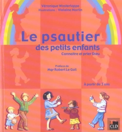 Bertrand.pt - Psautier Des Petits Enfants ; Connaitre Et Prier Dieu