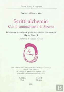 Bertrand.pt - Pseudo-Democrito ; Scritti Alchemici Con Il Commentario Di Senio