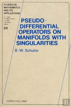 Bertrand.pt - Pseudo-Differential Operators On Manifolds With Singularities