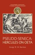 Pseudo-Seneca: Hercules On Oeta