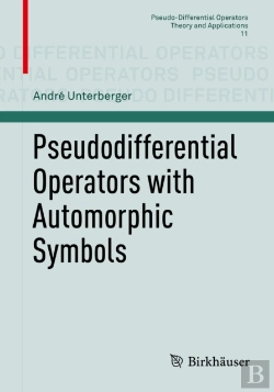 Bertrand.pt - Pseudodifferential Operators With Automorphic Symbols