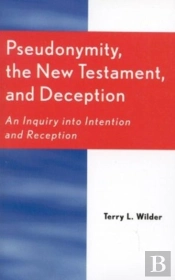 Pseudonymity, The New Testament, And Deception